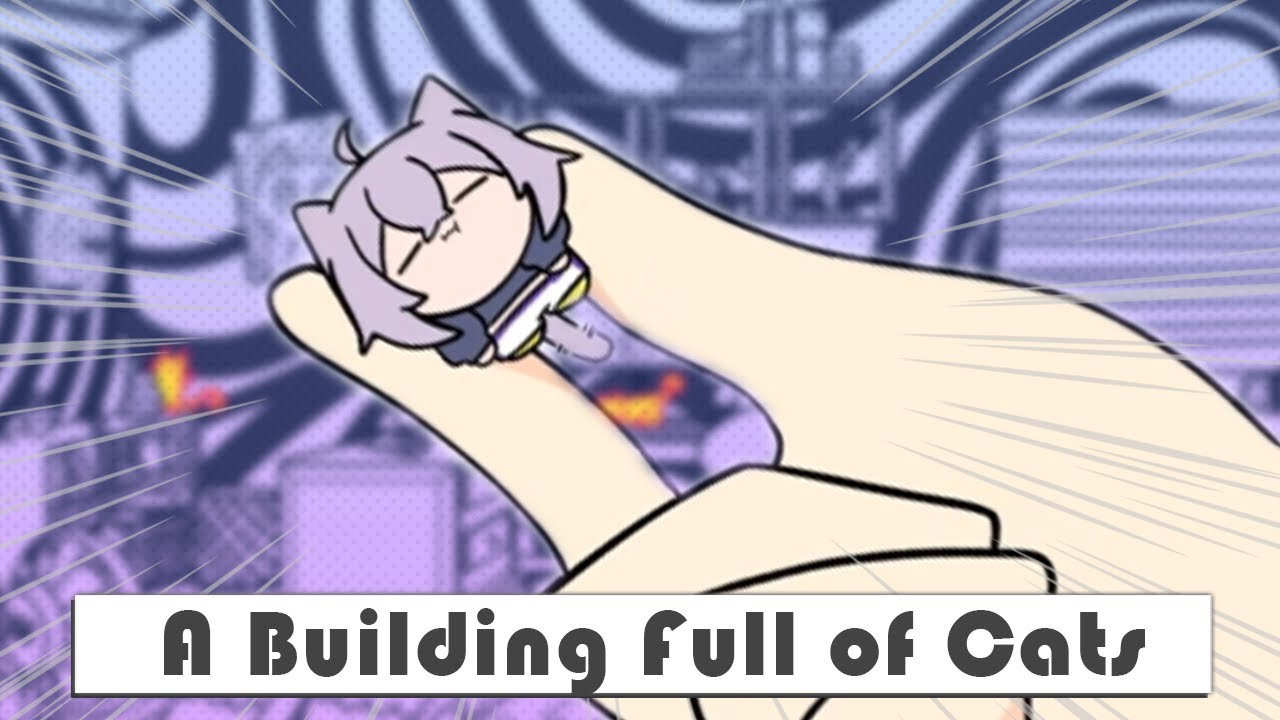 【A Building Full of Cats】　猫　を　撫　で　ろ　🐈【猫又おかゆ/ホロライブ】