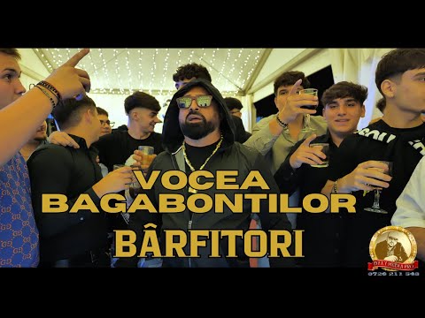 VOCEA BAGABONȚILOR - BÂRFITORI × OFICIAL VIDEO