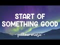 Start Of Something Good - Daughtry (Lyrics) 🎵