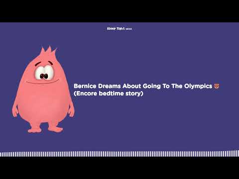 Bernice Dreams About Going To The Olympics 🐻 (Encore bedtime story) - Sleep Tight Stories -...