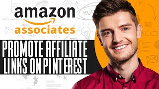 How To Promote Amazon Affiliate Links On Pinterest | Pinterest Affiliate Marketing Tutorial 2024