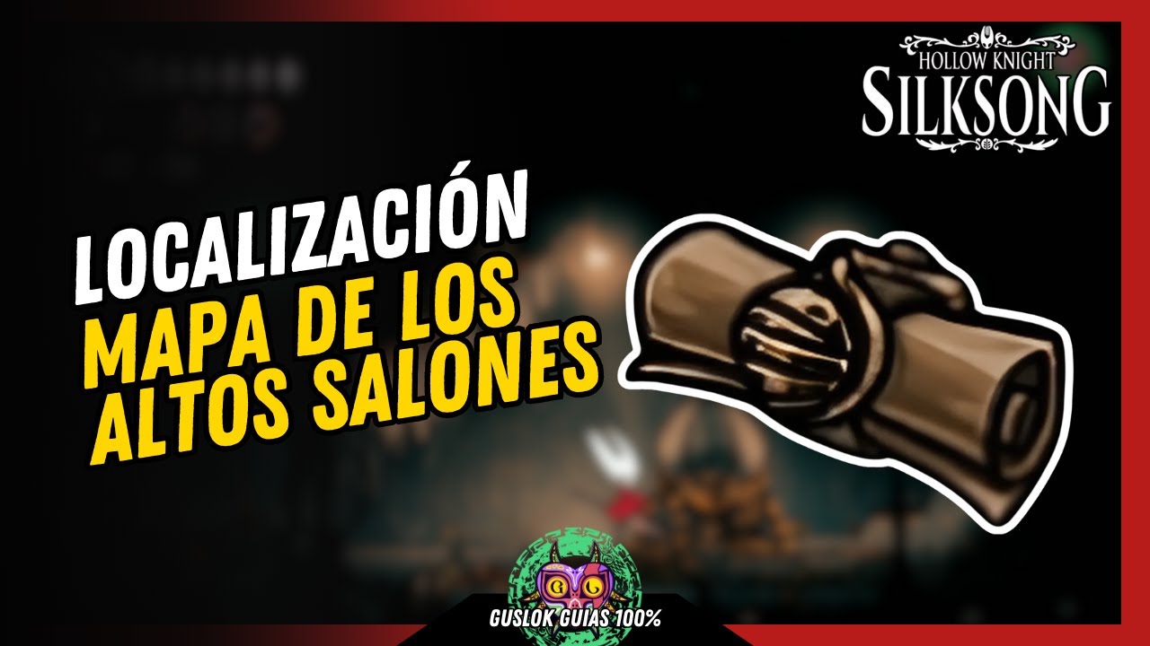 UBICACIÓN del MAPA DE LOS ALTOS SALONES | GUÍA 100% | 💯Hollow Knight: Silksong🏆 UBICACIÓN del MAPA DE LOS ALTOS SALONES | GUÍA 100% | 💯Hollow Knight: Silksong🏆