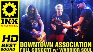 DOWNTOWN ASSOCIATION - Full Concert w/ Warrior Soul [25/2/18 8ball]