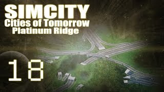 SimCity Cities of Tomorrow - Platinum Ridge [PART 18] "Maxis Man's Secret Mountain HQ"