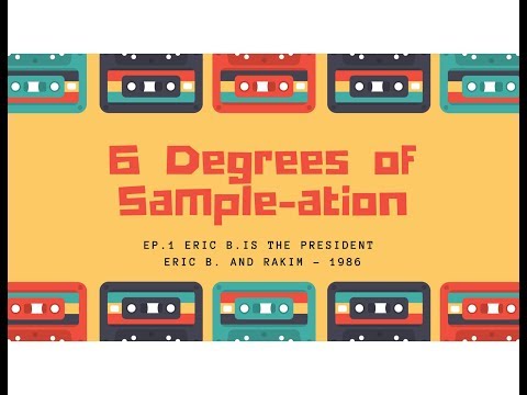 6 Degrees of Sample-ation Ep.  1 -  Eric B is the President