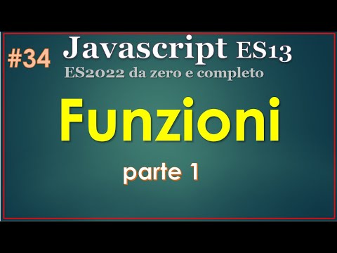 Javascript ES13(2022) ITA 34: funzioni, parte 1