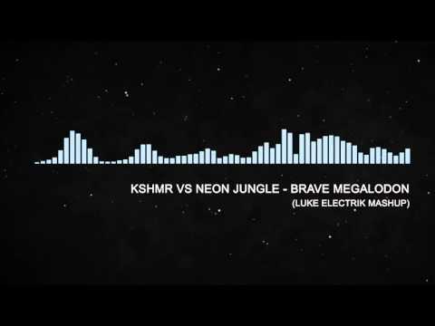KSHMR Vs Neon Jungle   Brave Megalodon (Luke Electrik Mash Up)