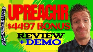 Upreachr Review, Demo, $4497 Bonus, Upreachr Pro Review