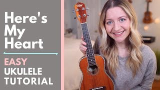 Here&#39;s My Heart - Crowder (EASY Ukulele Tutorial)