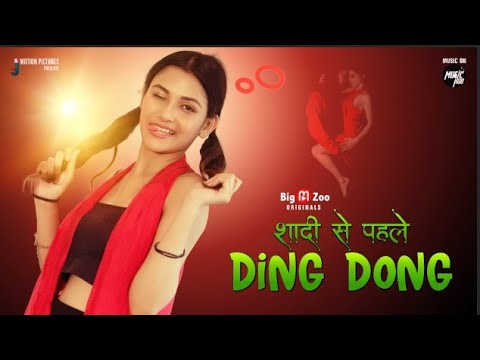 Shaadi Se Pahle Ding Dong 21 Big M Zoo Original Web Series Download Video Hd Djbhaji Com
