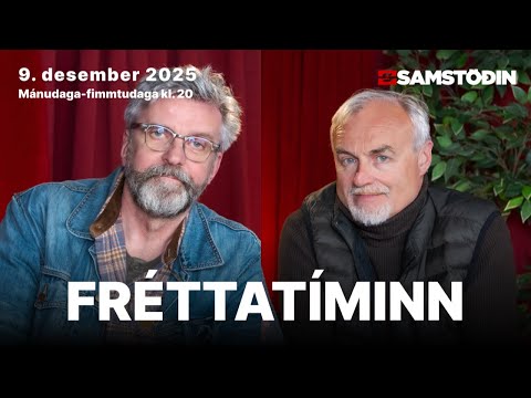 Fréttatíminn 09. desember 2025