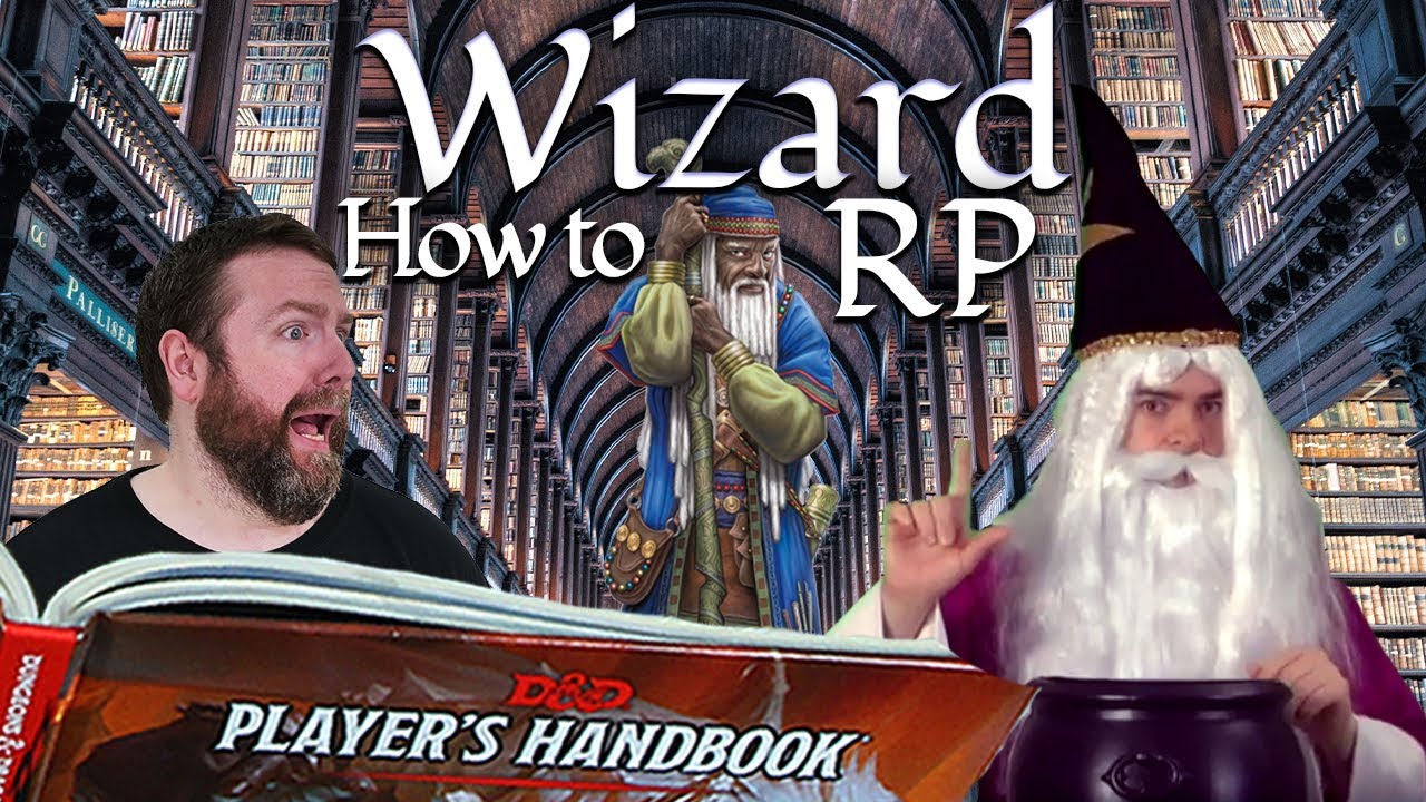 Wizards: How to RP in 5e Dungeons & Dragons - Web DM