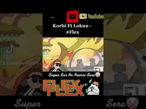 korbi ft lokuu #flex