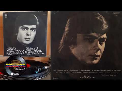 MARCOS MOLINA....  NUNCA SUPE MAS DE TI  1974   (Guayaquil / Ecuador)
