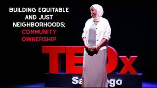 What if Those Most Impacted by Displacement Designed the Future of Land | Ramla Sahid | TEDxSanDiego