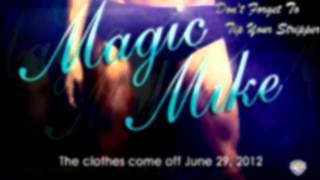 Magic Mike Trailer Song (Win Win - Victim)
