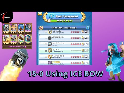 15-0 Global Tournament With Ice bow 3.5 - Clash Royale Xbow Deck