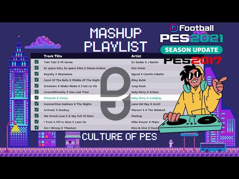 Mashup Playlist Soundtrack For PES 2017 & PES 2021 (Compatible  FL 2024)