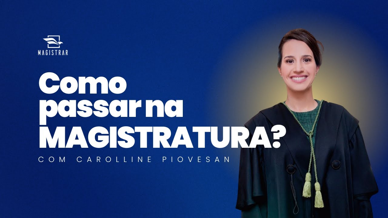 COMO PASSAR NA MAGISTRATURA |  JUÍZES ALEXANDRE E CAROLLINE PIOVESAN