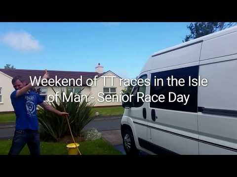 CAMPERVANTANGO VISITS FAMOUS TT RACES - ISLE OF MAN - SENIOR RACE DAY