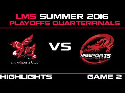 AHQ vs HKE Game 2 Highlights 2016 LMS Summer Playoffs quarter finals AHQ e sports Club vs Hong Kong