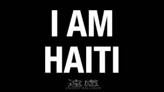 I AM HAITI - EL FECO B & CHUCK TREECE ft GET RIGHT, XYCLONE, NEKIA, PHIL BANKS, MARSHA MORRISON