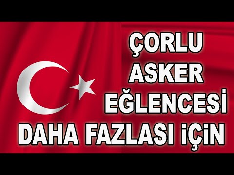 Trakya'da ( Çorlu'da ) Asker Gecesi / Asker Düğünü - Çorlu'lu Cio