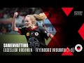 ? ???????????? | Excelsior Vrouwen ?????? stadsderby tegen Feyenoord Vrouwen