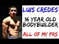 16 Year Old Bodybuilder's PRs (@luiscredes)