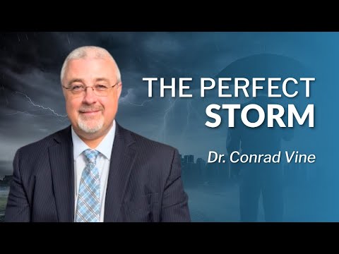The Perfect Storm | Dr. Conrad Vine