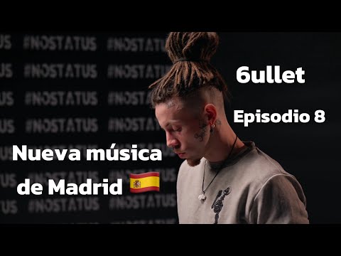 Episodio 8: 6ullet 'Fuera de stock’ #nostatus 