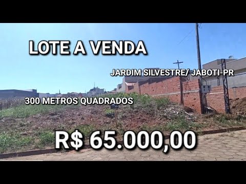LOTE A VENDA EM JABOTI PARANA COM 300 METROS QUADRADOS R$ 65.000,00 
