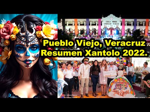 Pueblo Viejo, Veracruz. Resumen Xantolo 2022.