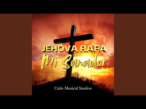 Jehová Rafá Mi Sanador