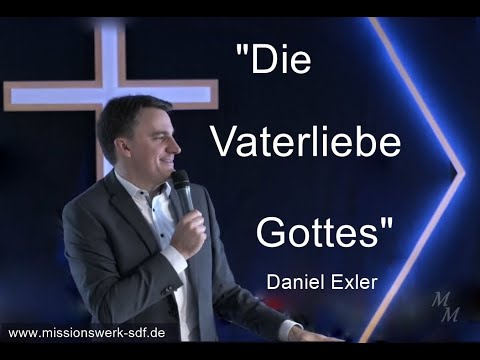 Daniel Exler - Die Vaterliebe Gottes