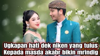 Download lagu UNGKAPAN HATI DEK NIKEN YANG TULUS KEPADA MASDA AKBAR BIKIN MRINDING - AKNI mp3 Download lagu UNGKAPAN HATI DEK NIKEN YANG TULUS KEPADA MASDA AKBAR BIKIN MRINDING - AKNI mp3