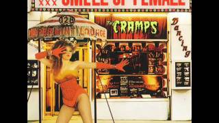 The Cramps - Thee Most Exalted Potented Of Love