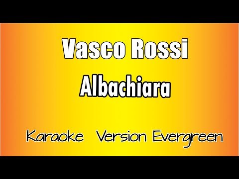 Vasco Rossi -Albachiara (versione Karaoke Academy Italia)