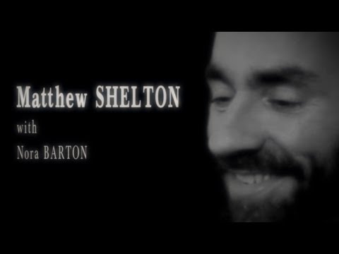 Interview de Matthew Shelton & Nora Barton
