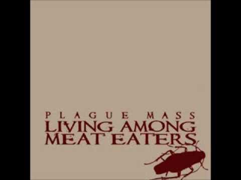 Plague Mass - Living Among Meateaters