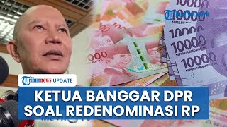 Ketua Banggar Nilai Redenominasi Rupiah Belum Mendesak dan Peringatkan Risiko Keresahan Publik