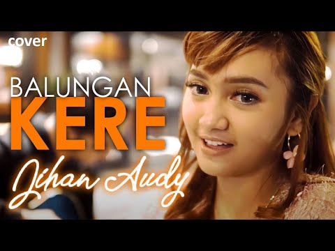 BALUNGAN KERE Medley - Jihan Audy feat Wandra | Cover