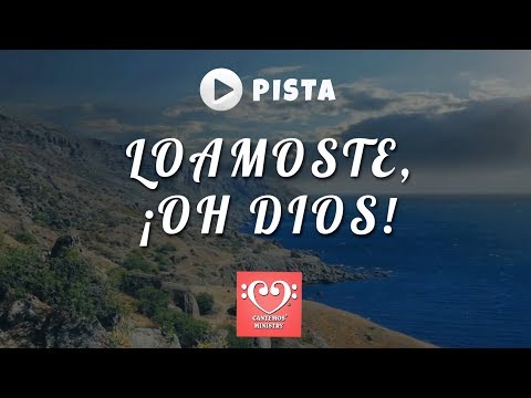 Loámoste, ¡oh Dios! (Pista) - Heme Aquí