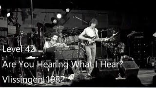 Level 42 - Are You Hearing What I Hear? Live in Vlissingen, Holland 1982
