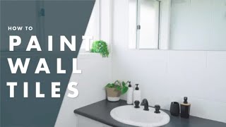 How To Paint Bathroom Tiles - Bunnings Warehouse