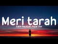Meri tarah (Lyrics) - Jubin Nautiyal, Payal Dev | Kunaal Verma | Himansh K | LSO4 | LyricsStore 04