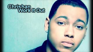 Chrishan - Work it Out (Lyrics)