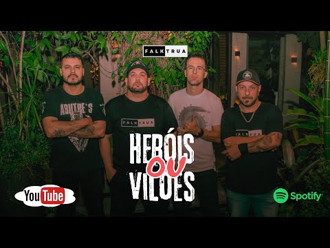 Heróis ou Vilões - Falktrua