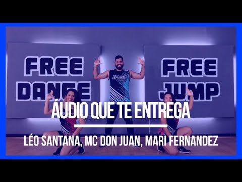 Áudio Que Te Entrega -Léo Santana, MC Don Juan, Mari Fernandez | Coreografia Free Dance |#boradançar
