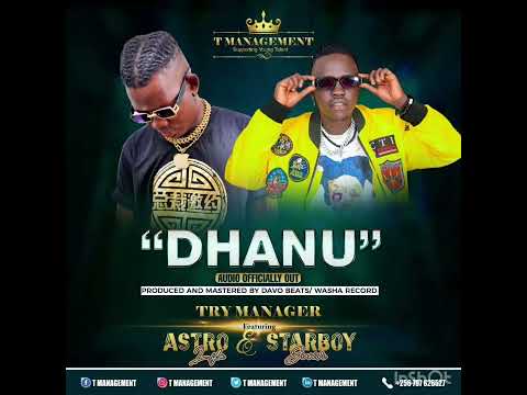 Dhanu_Try ft Astro Lifa & Starboy Junior (Official HQ audio)